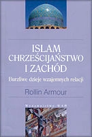 Recenzja - Islam, chrześcijaństwo i Zachód
