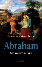 Abraham. Meandry wiary (wstęp)