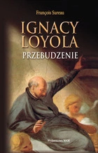 Ignacy Loyola Przebudzenie (rozdział I)