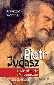 Piotr i Judasz. Dwie historie i Miłosierdzie 