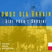 Ks. Brzyś: Polska Misja Katolicka we Francji uruchamia ogólnokrajową inicjatywę pomocy dla Ukrainy