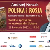 Polska, Rosja i Ukraina. Spotkanie z prof. Andrzejem Nowakiem, prof. Wojciechem Roszkowskim i prof. Wojciechem Polakiem 