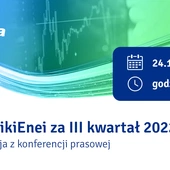 #WynikiEnei za III kwartał 2022 r. – transmisja z konferencji