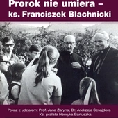 Prorok nie umiera – ks. Franciszek Blachnicki. Pokaz filmu