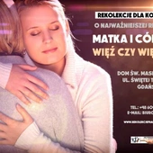 Gdańsk: rekolekcje "O najważniejszej relacji matka – córka. Więzy czy więzi?"