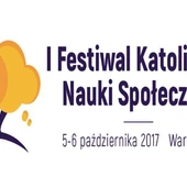 Warszawa: I Festiwal Katolickiej Nauki Społecznej