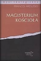 Magisterium Kościoła. Posługa słowa: Magisterium Kościoła a teologowie