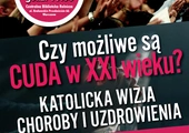 Duchowość dla Warszawy: „Czy możliwe są cuda w XXI wieku?”