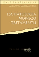 Specyfika nowotestamentowej eschatologii: Chrystus a czas