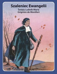 Życiorys Ludwika-Marii Grignion de Montfort