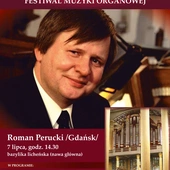 Pierwszy Międzynarodowy Licheński Festiwal Muzyki Organowej – Roman Perucki