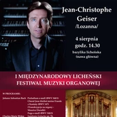 Koncert Jeana-Christophe Geisera. I Międzynarodowy Licheński Festiwal Muzyki Organowej