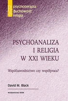 Psychoanaliza i religia w XXI wieku. Wstęp