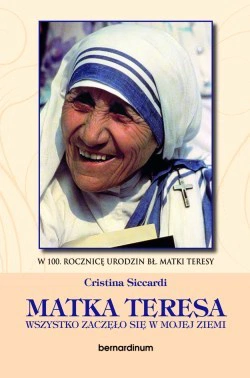 Matka Teresa. Wszystko zaczęło się w mojej ziemi