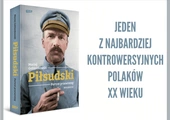 Piłsudski pełen sprzeczności - zapowiedź nowej biografii Marszałka