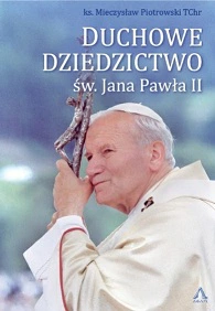 Duchowe dziedzictwo św. Jana Pawła II