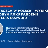 Grupa Bosch w Polsce - wyniki w trudnym roku pandemii i strategia rozwoju