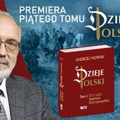 Ukazał się piąty tom „Dziejów Polski” prof. Andrzeja Nowaka. Już dziś premiera