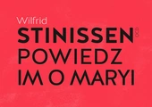 „Chrześcijaństwo bez Maryi jest okaleczone” – wznowienie książki „Powiedz im o Maryi”