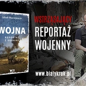 „Wojna. Reportaż z Ukrainy" – premiera mocnej książki Jakuba Maciejewskiego. Pierwsza tego typu publikacja w Polsce!