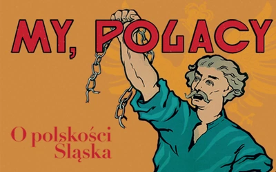 „My, Polacy!” – wielki koncert przypominający o polskości Śląska