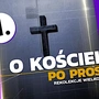 „O Kościele po prostu” – 1. odcinek wielkopostnych internetowych rekolekcji Archidiecezji Krakowskiej
