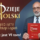 Potop i ogień. Najnowszy, 6 tom z serii monumentalnych „Dziejów Polski” prof. Andrzeja Nowaka już w sprzedaży!	
