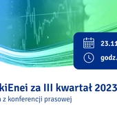 #WynikiEnei za III kwartał 2023 r. - transmisja z konferencji