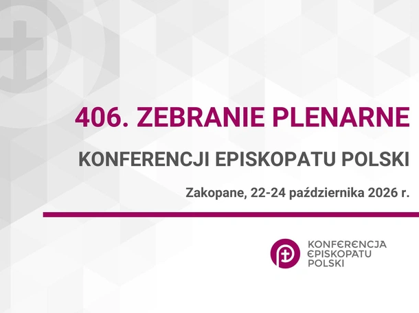 22-24 października: 406. Zebranie Plenarne Konferencji Episkopatu Polski w Zakopanem  