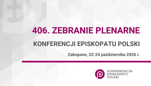 22-24 października: 406. Zebranie Plenarne Konferencji Episkopatu Polski w Zakopanem  