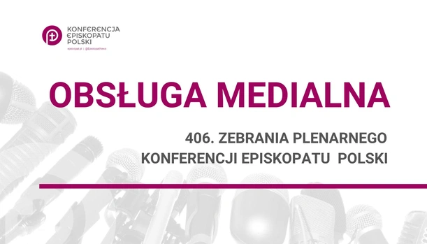 Obsługa medialna 406. Zebrania Plenarnego Konferencji Episkopatu Polski