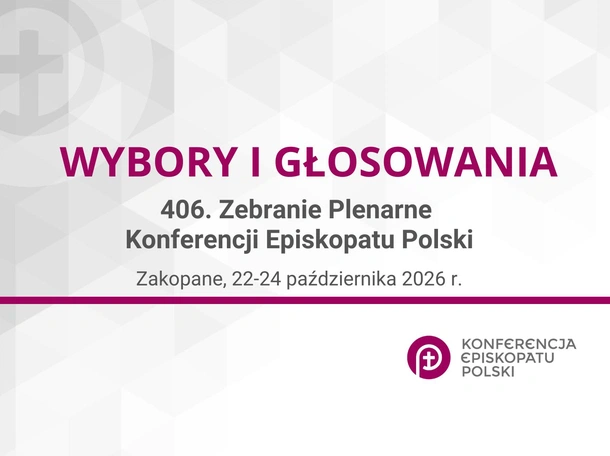 Wybory 406. Zebrania Plenarnego Konferencji Episkopatu Polski