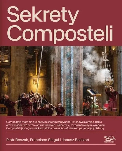 Sekrety Composteli. Co wiemy o grobie św. Jakuba i historii Camino de Santiago?